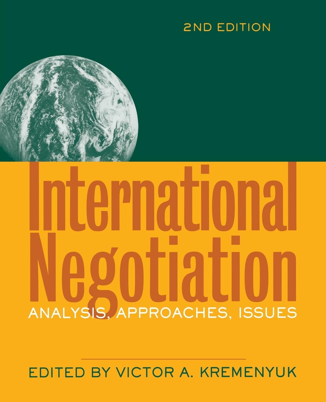International Negotiation: Analysis, Approaches, Issues,Used