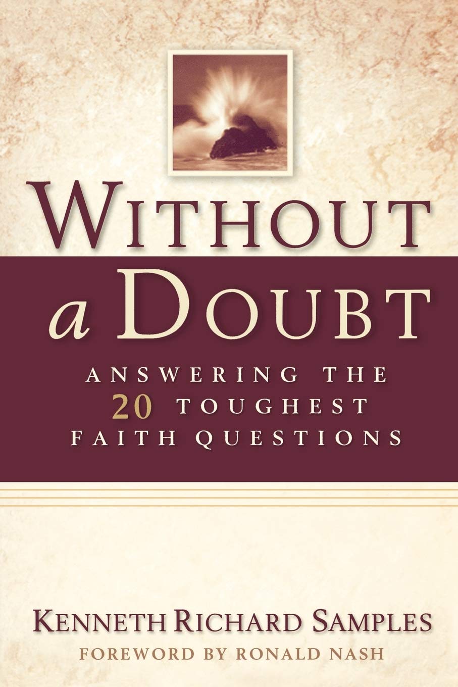 Without a Doubt: Answering the 20 Toughest Faith Questions (Reasons to Believe),Used
