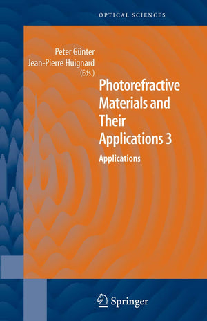 Photorefractive Materials and Their Applications 3: Applications (Springer Series in Optical Sciences, 115),Used