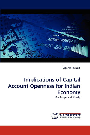 Implications of Capital Account Openness for Indian Economy: An Empirical Study,Used