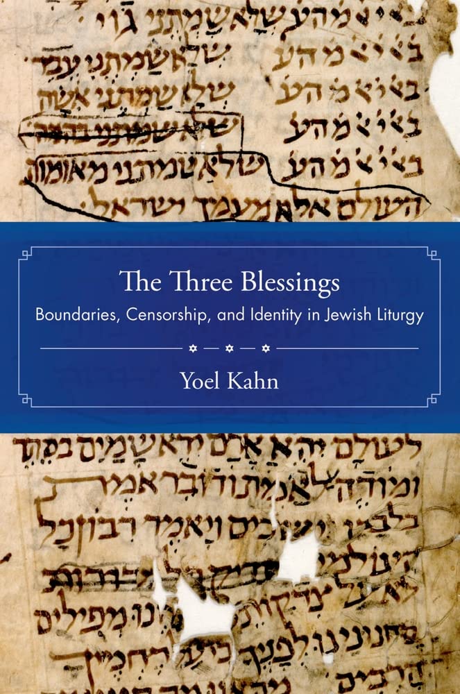 The Three Blessings: Boundaries, Censorship, and Identity in Jewish Liturgy,Used