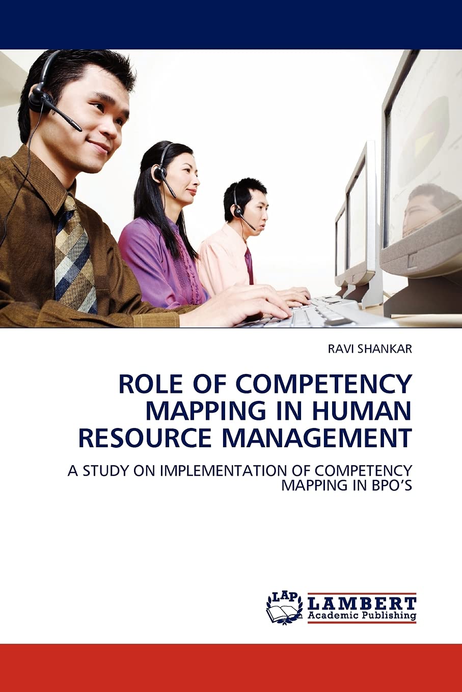 Role of competency mapping in human resource management: A study on implementation of competency mapping in BPO'S,Used