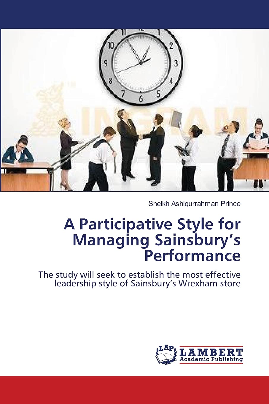 A Participative Style for Managing Sainsburys Performance: The study will seek to establish the most effective leadership style ,Used