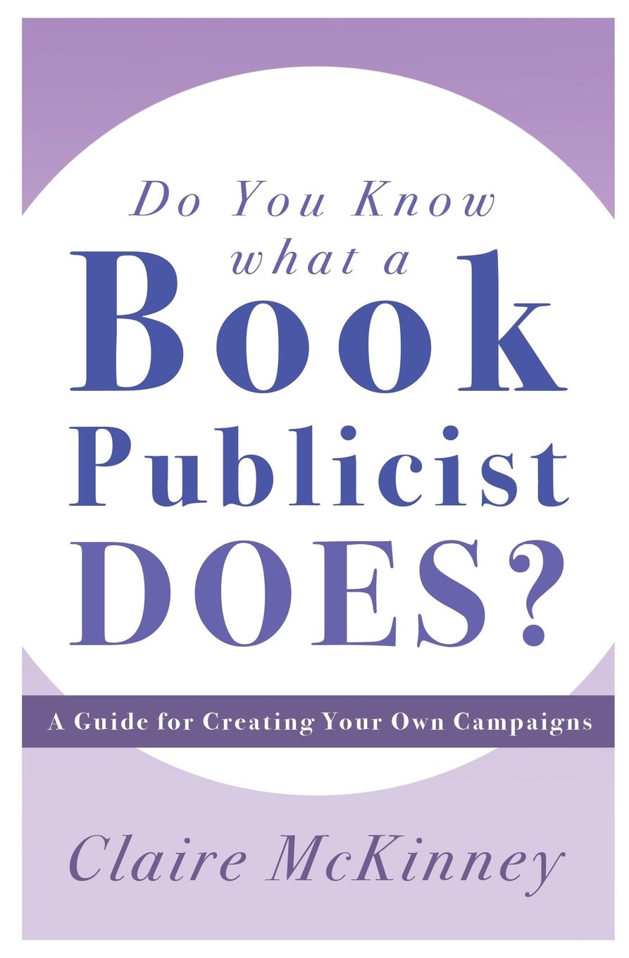Do You Know What a Book Publicist Does?: A Guide for Creating Your Own Campaigns,Used