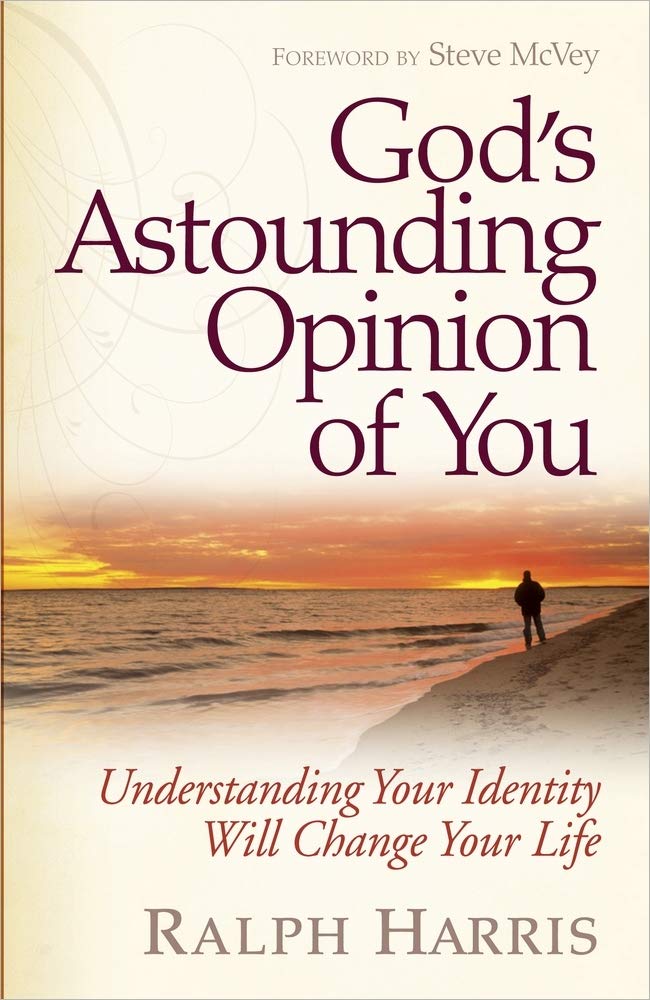 God's Astounding Opinion of You: Understanding Your Identity Will Change Your Life,Used