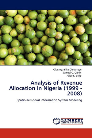 Analysis of Revenue Allocation in Nigeria (1999  2008): SpatioTemporal Information System Modeling,Used
