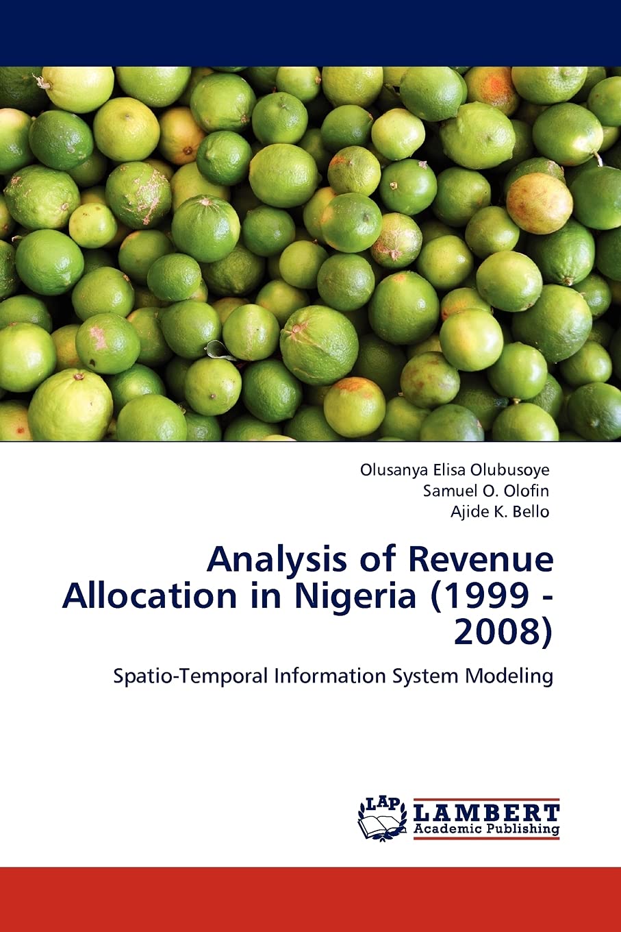 Analysis of Revenue Allocation in Nigeria (1999  2008): SpatioTemporal Information System Modeling,Used