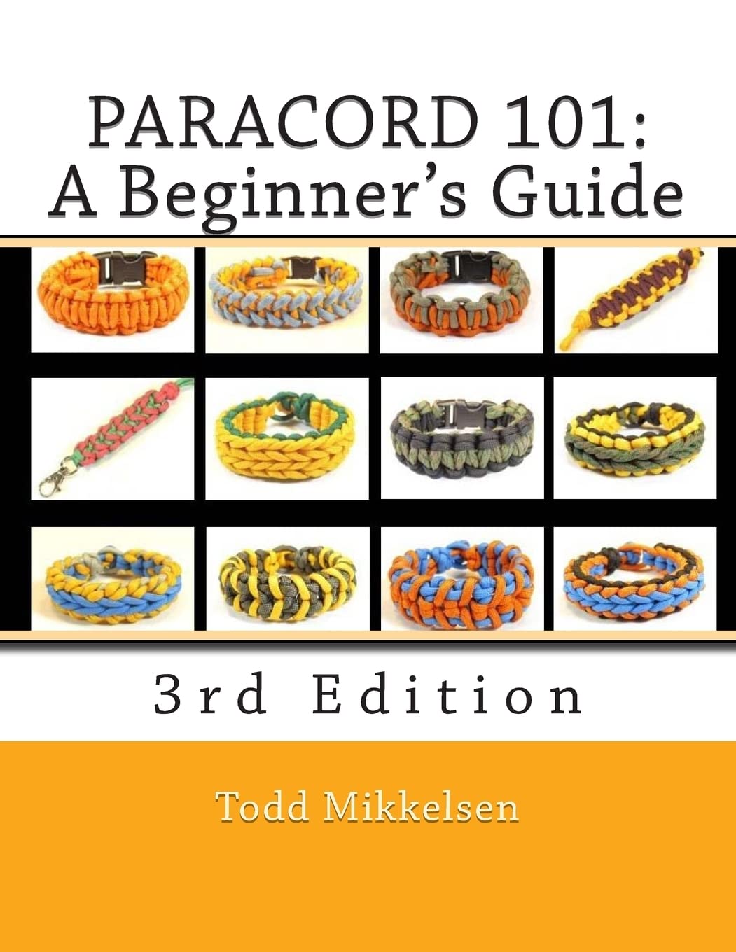 Paracord 101: A Beginner's Guide, 3rd Edition,Used