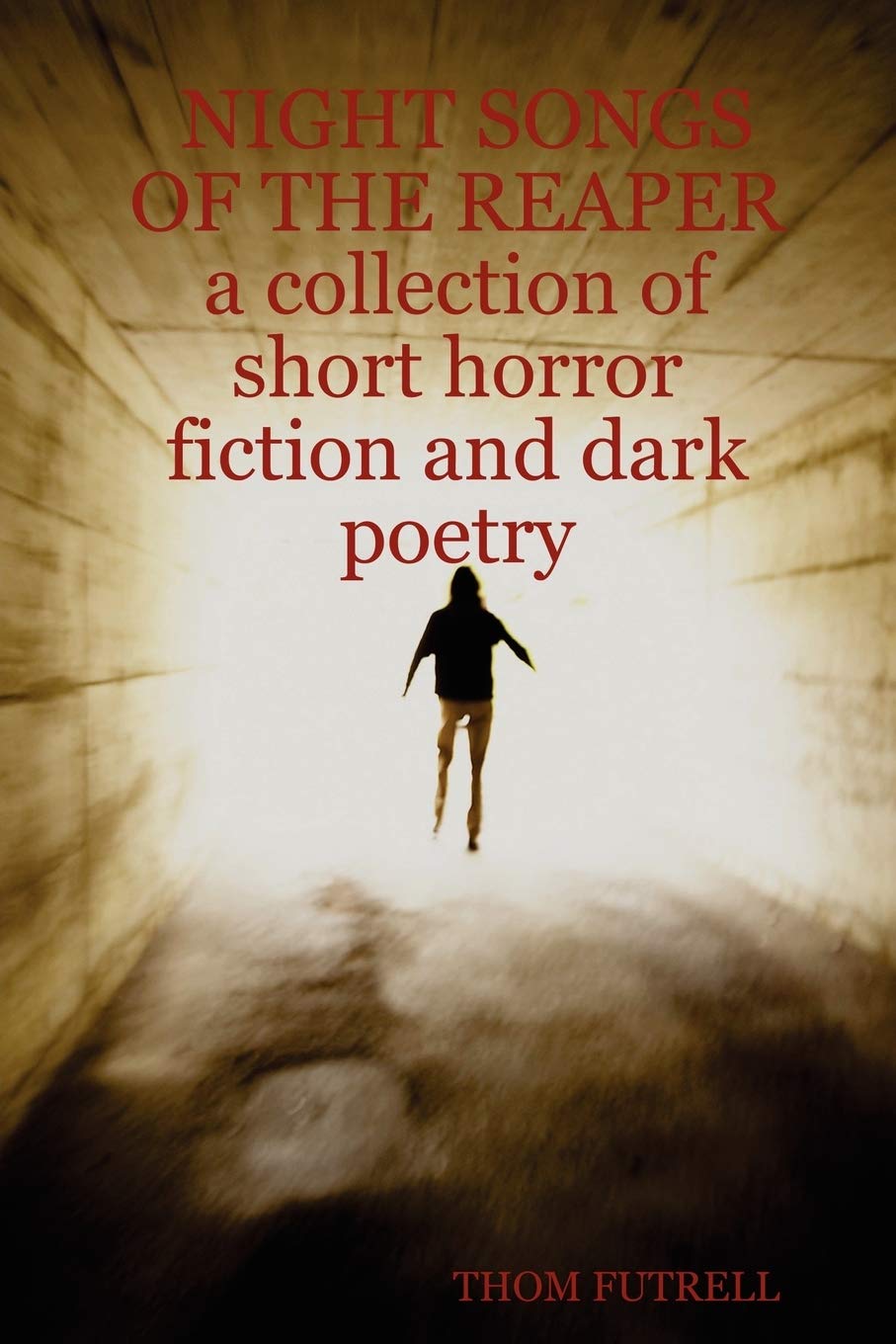 Night Songs of the Reaper: A Collection of Short Horror Fiction And Dark Poetry,Used