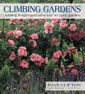 Climbing Gardens: Adding Height and Structure to Your Garden,Used