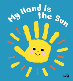 MY HAND IS THE SUN