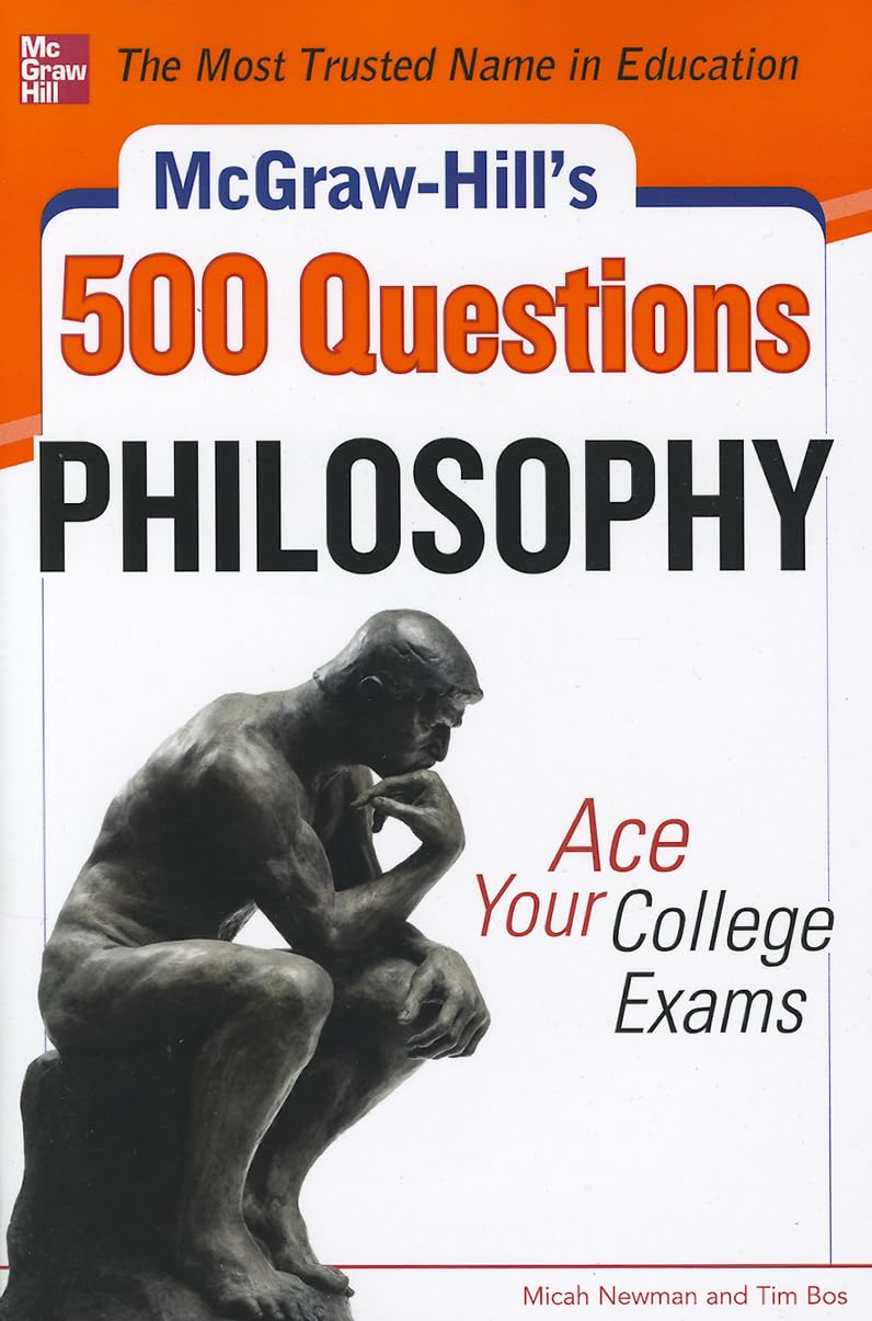 McGrawHill's 500 Philosophy Questions: Ace Your College Exams (Mcgrawhill's 500 Questions Series),New