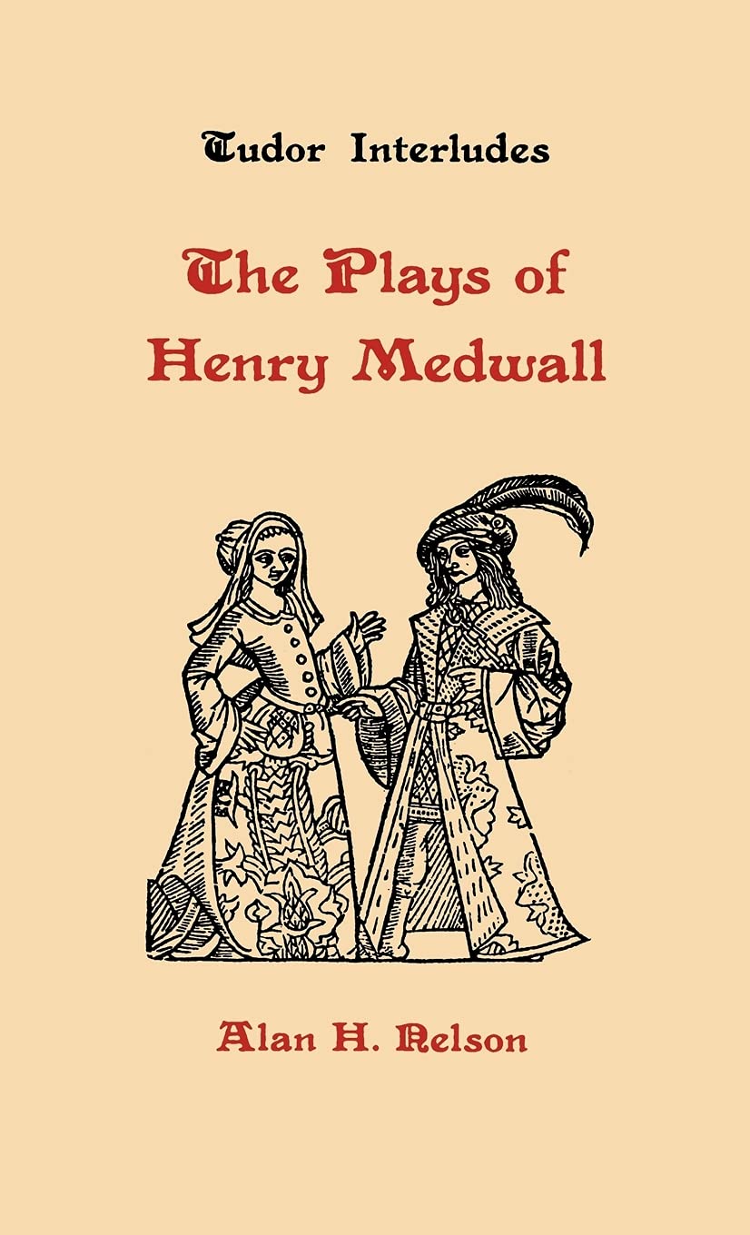 The Plays of Henry Medwall (Tudor Interludes, 2),Used