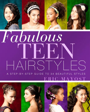Fabulous Teen Hairstyles: A StepbyStep Guide to 34 Beautiful Styles,Used