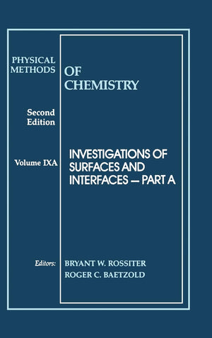 Physical Methods Of Chemistry, Investigations Of Surfaces And Interfaces  Part A (Physical Methods Of Chemistry)