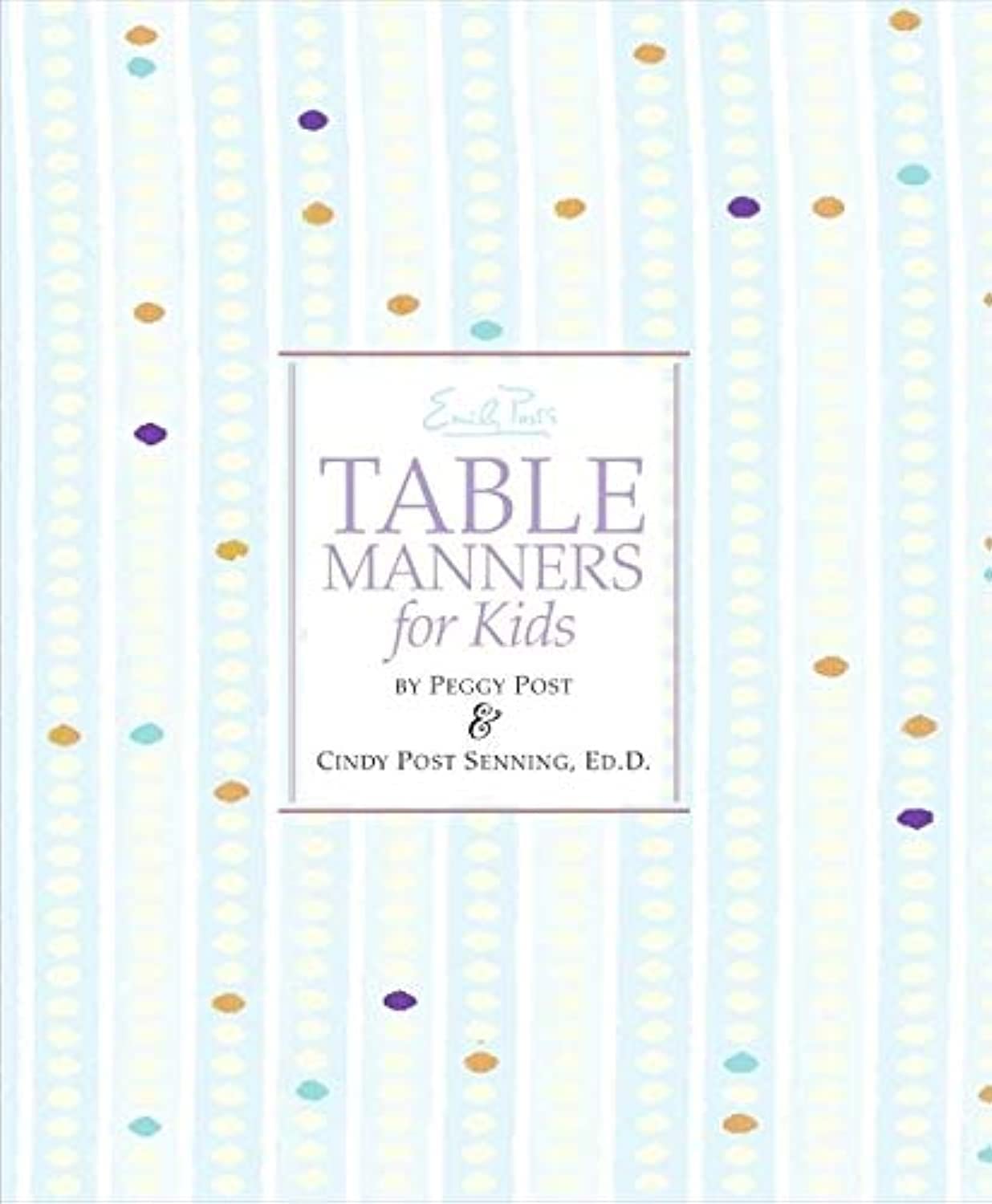 Emily Post'S Table Manners For Kids,Used