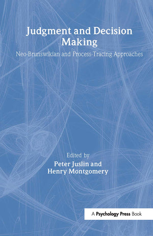 Judgment and Decision Making: Neobrunswikian and Processtracing Approaches,Used