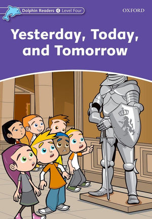 Dolphin Readers: Level 4: 625Word VocabularyYesterday, Today and Tomorrow,Used