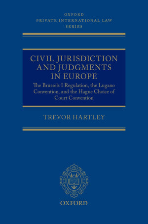 Civil Jurisdiction and Judgments in Europe: The Brussels I Regulation, the Lugano Convention, and the Hague Choice of Court Conv,Used