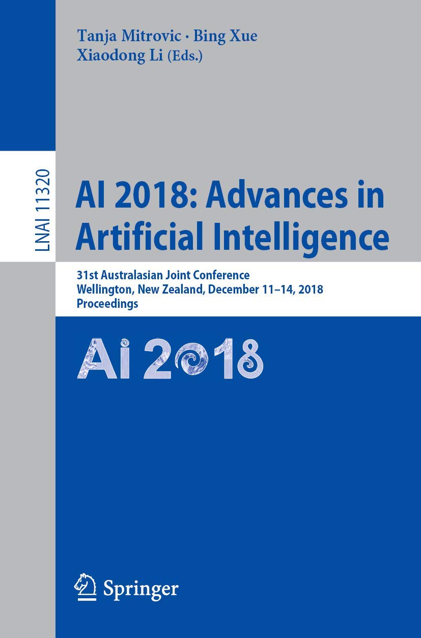 AI 2018: Advances in Artificial Intelligence: 31st Australasian Joint Conference, Wellington, New Zealand, December 1114, 2018,,Used