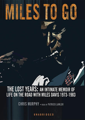 Miles to Go: The Lost Years: An Intimate Memoir of Life on the Road with Miles Davis 19731983,Used