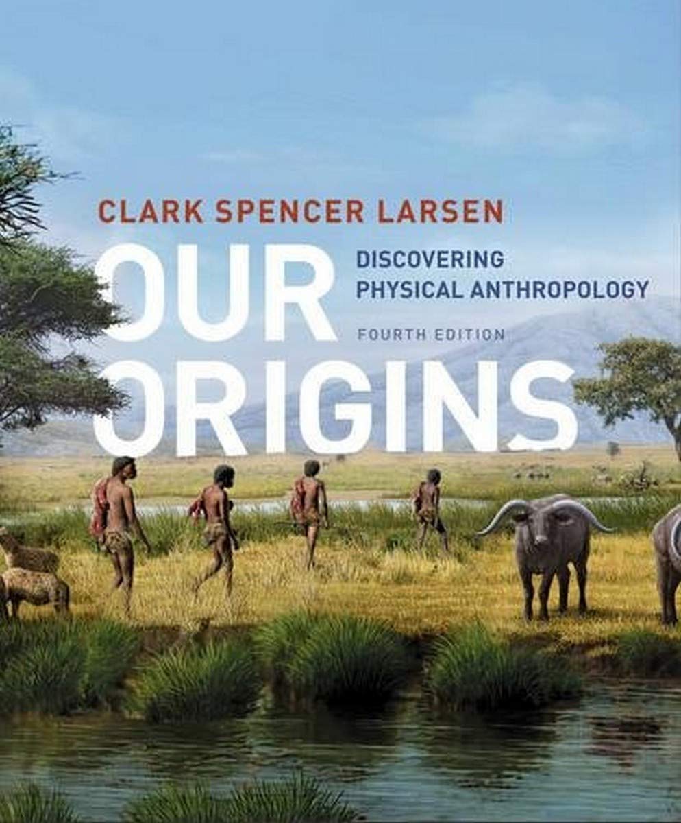 Our Origins: Discovering Physical Anthropology,Used