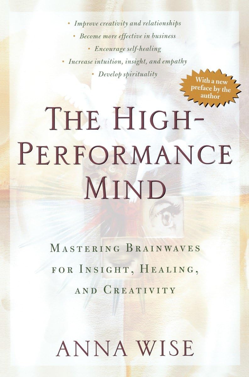 The HighPerformance Mind: Mastering Brainwaves for Insight, Healing, and Creativity,Used
