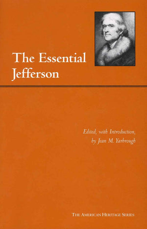 The Essential Jefferson (The American Heritage Series),New