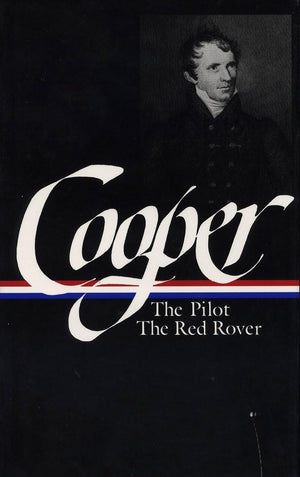 James Fenimore Cooper : Sea Tales : The Pilot / The Red Rover (Library Of America) (Library Of America James Fenimore Cooper Edi