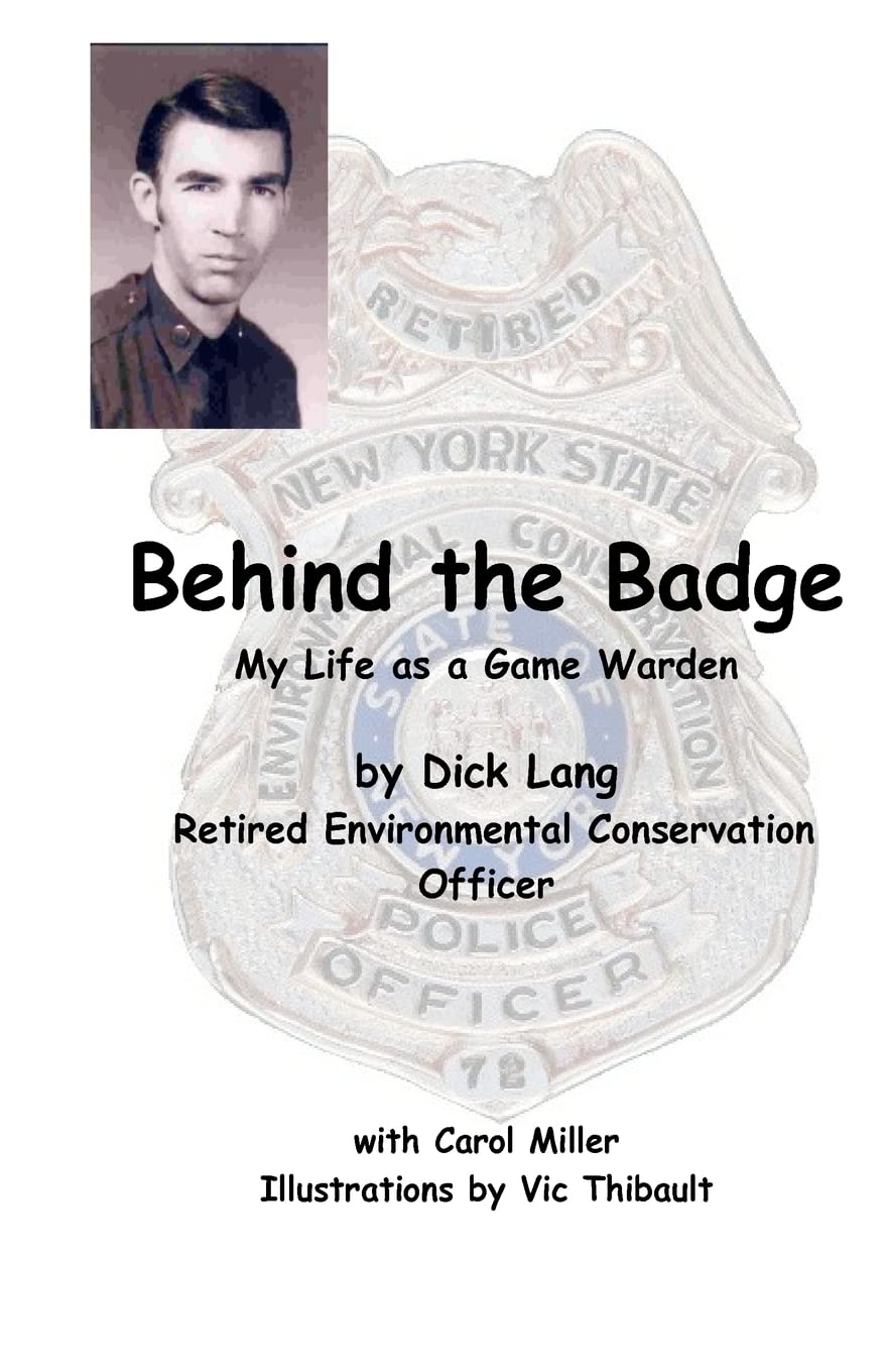 Behind The Badge: My Life as a Game Warden,Used