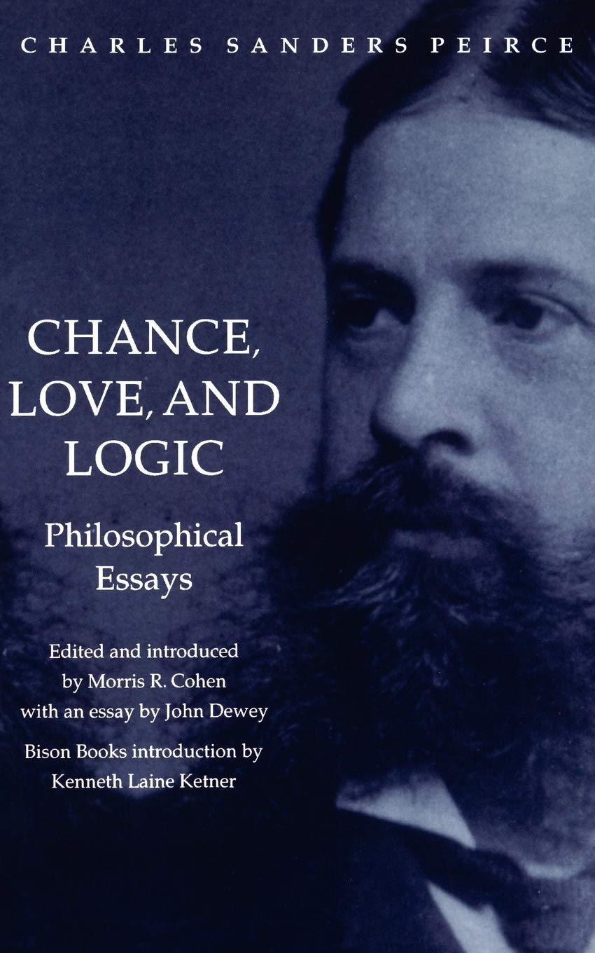 Chance, Love, And Logic: Philosophical Essays,Used