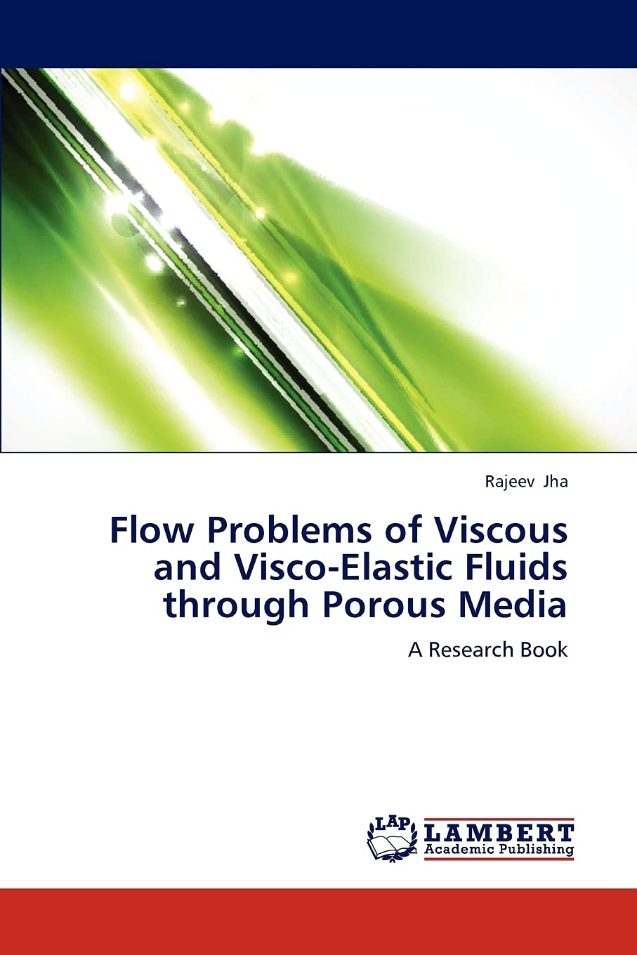 Flow Problems of Viscous and ViscoElastic Fluids through Porous Media: A Research Book,Used