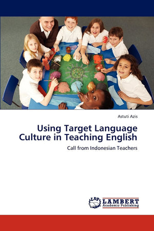 Using Target Language Culture in Teaching English: Call from Indonesian Teachers,Used