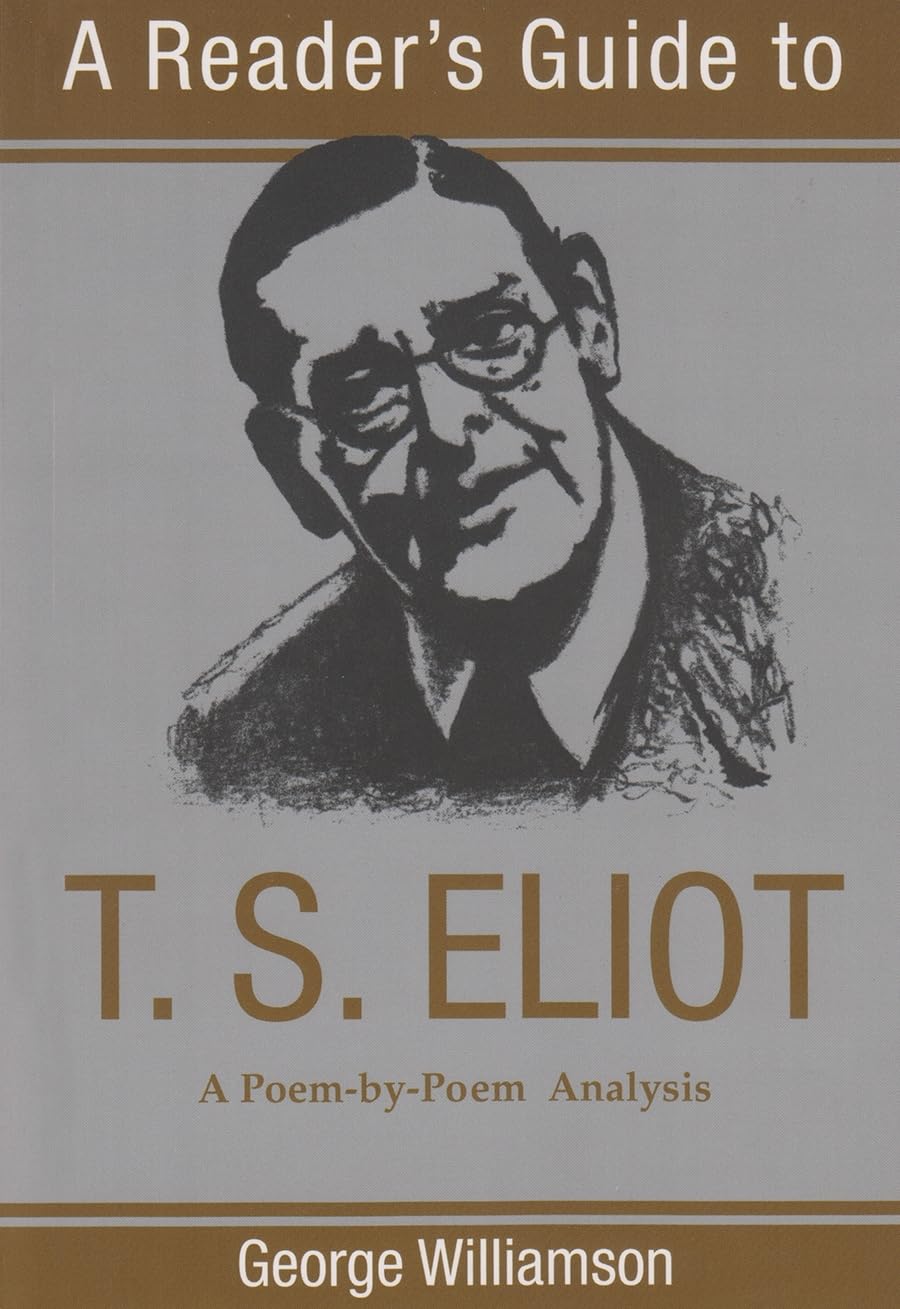 A Reader'S Guide To T.S. Eliot: A Poembypoem Analysis (Reader'S Guides),Used