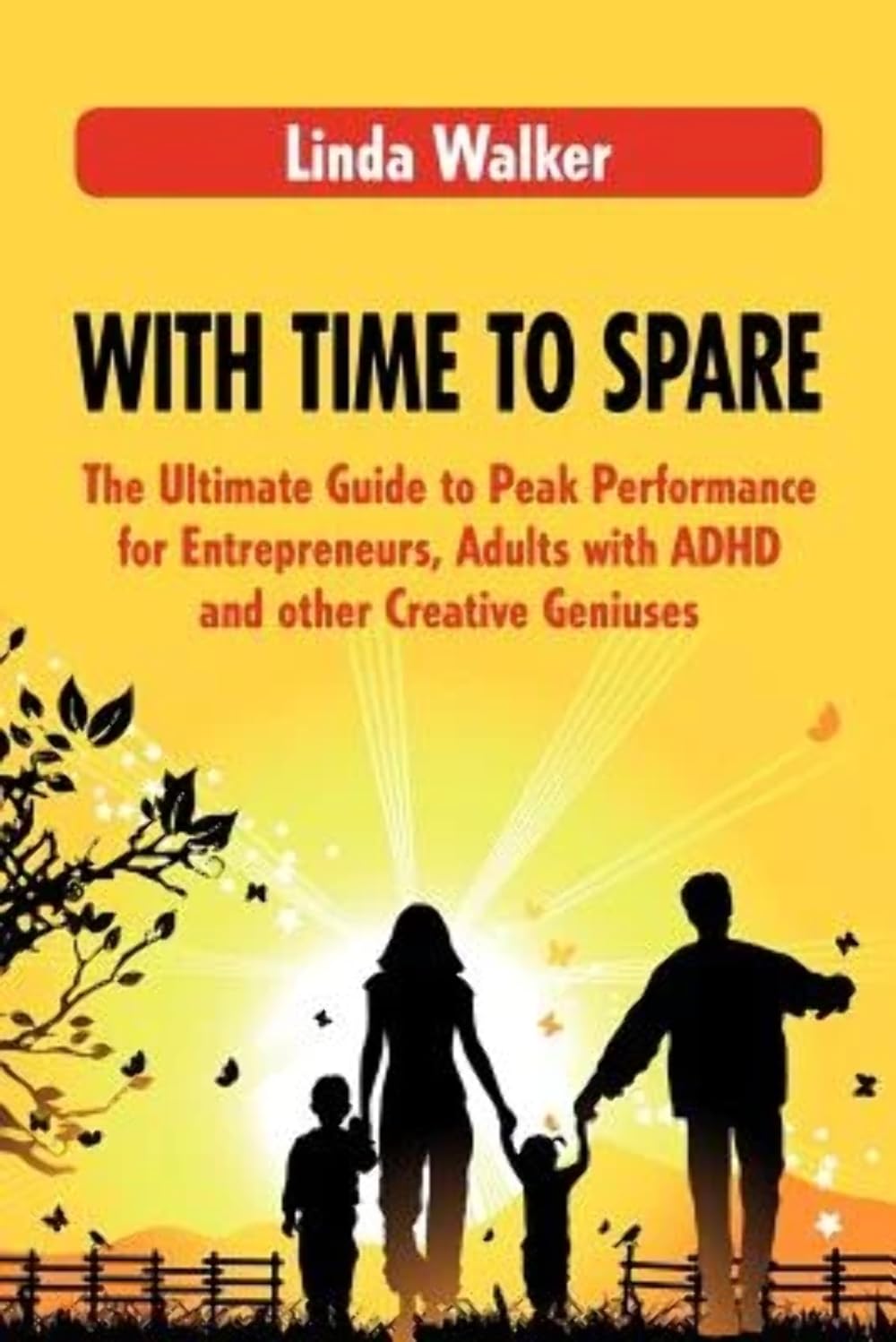 With Time to Spare: The Ultimate Guide to Peak Performance for Entrepreneurs, Adults with ADHD and other Creative Geniuses,Used