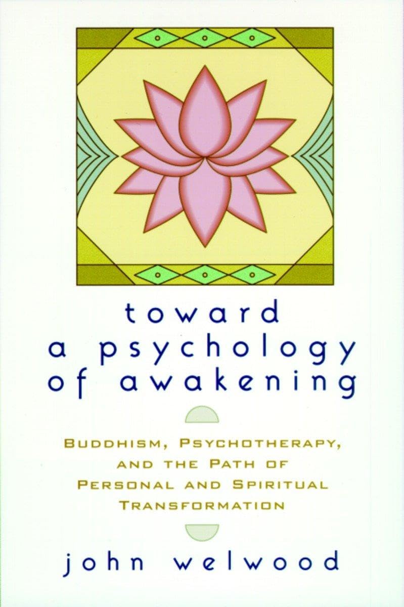 Toward a Psychology of Awakening: Buddhism, Psychotherapy, and the Path of Personal and Spiritual Transformation,Used