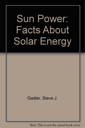 Sun Power: Facts About Solar Energy,Used