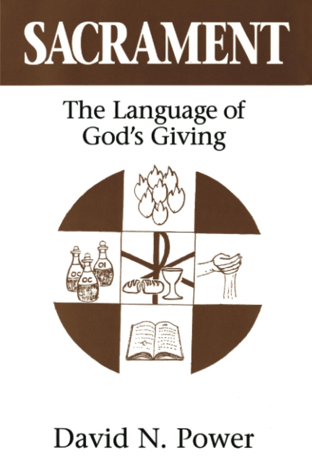 Sacrament: The Language of God's Giving,Used