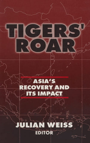 Tigers' Roar: Asia's Recovery and Its Impact (East Gate Books),Used