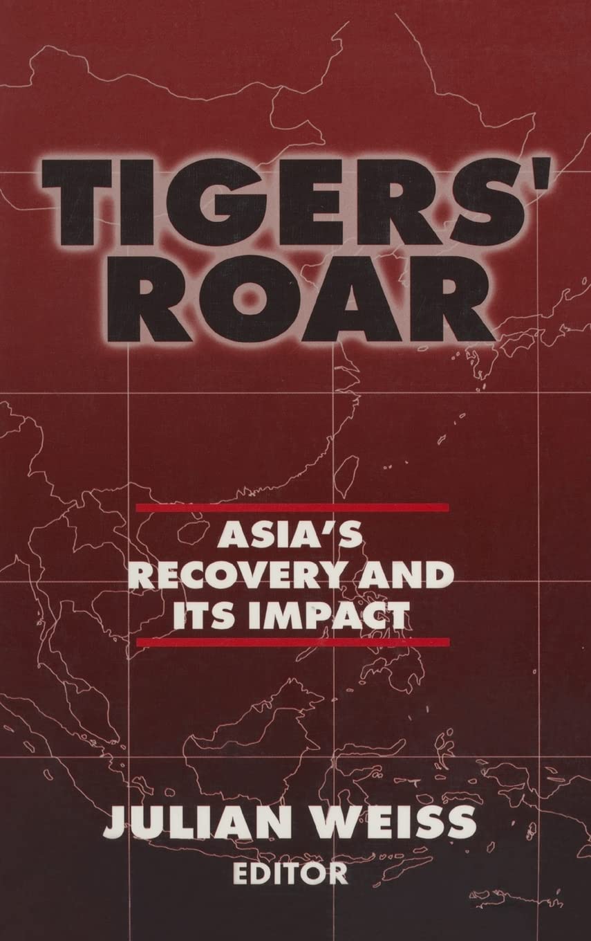 Tigers' Roar: Asia's Recovery and Its Impact (East Gate Books),Used
