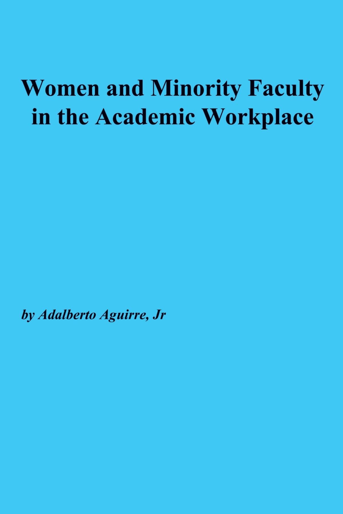 Women and Minority Faculty in the Academic Workplace,Used