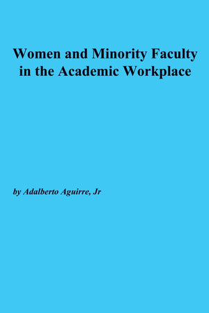 Women and Minority Faculty in the Academic Workplace,Used