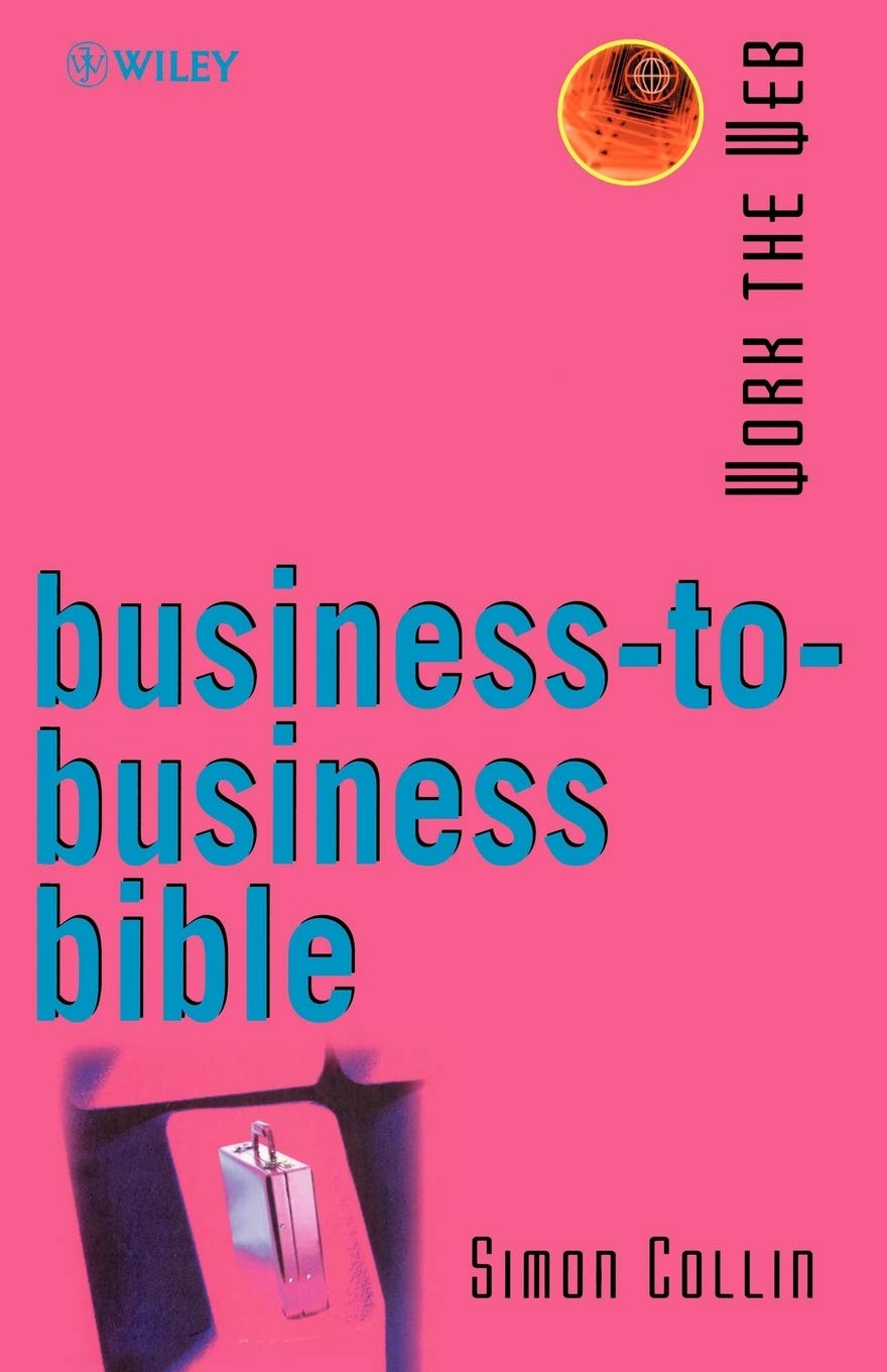 Businesstobusiness Bible (Working The Web),Used