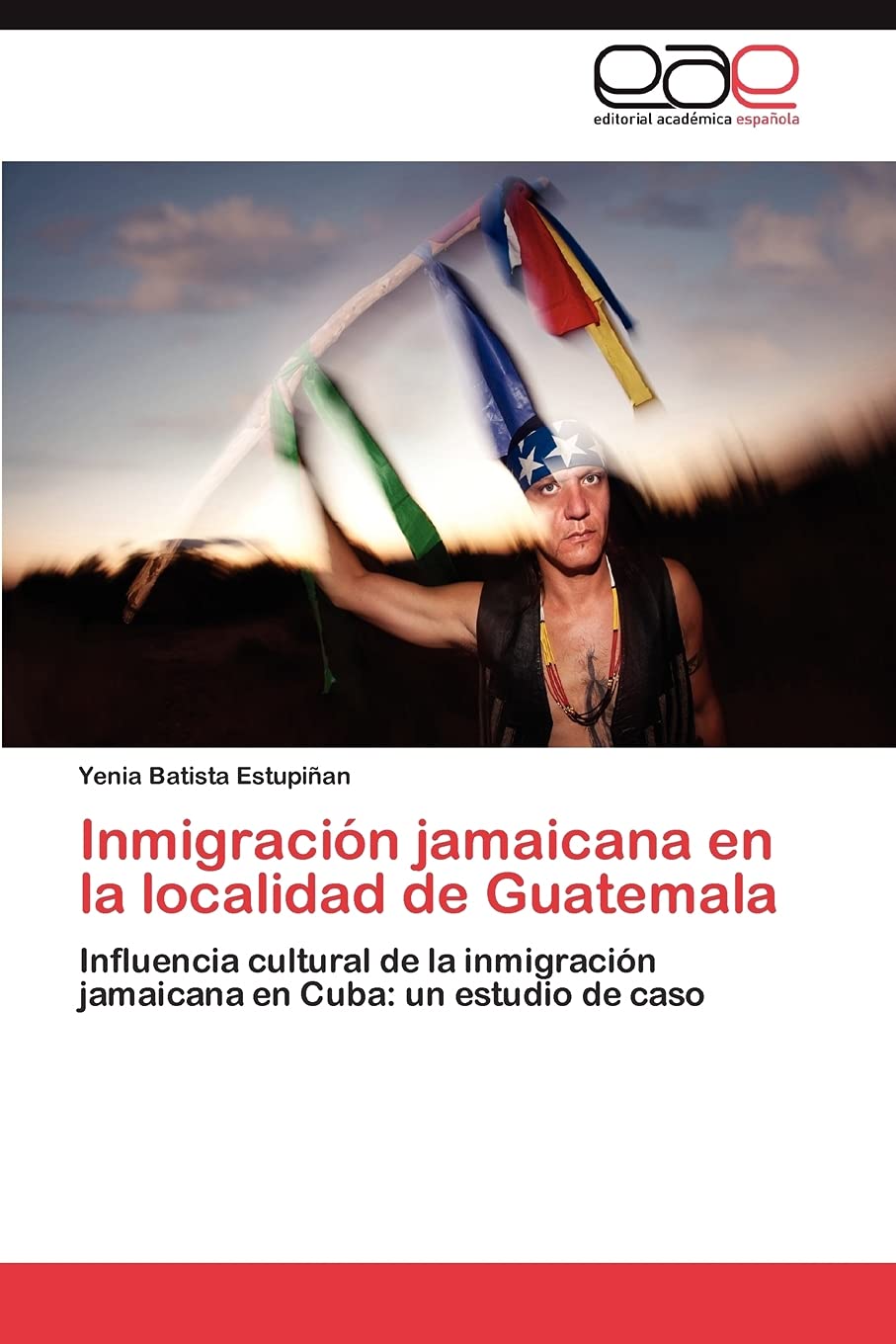 Inmigracin jamaicana en la localidad de Guatemala: Influencia cultural de la inmigracin jamaicana en Cuba: un estudio de cas,Used