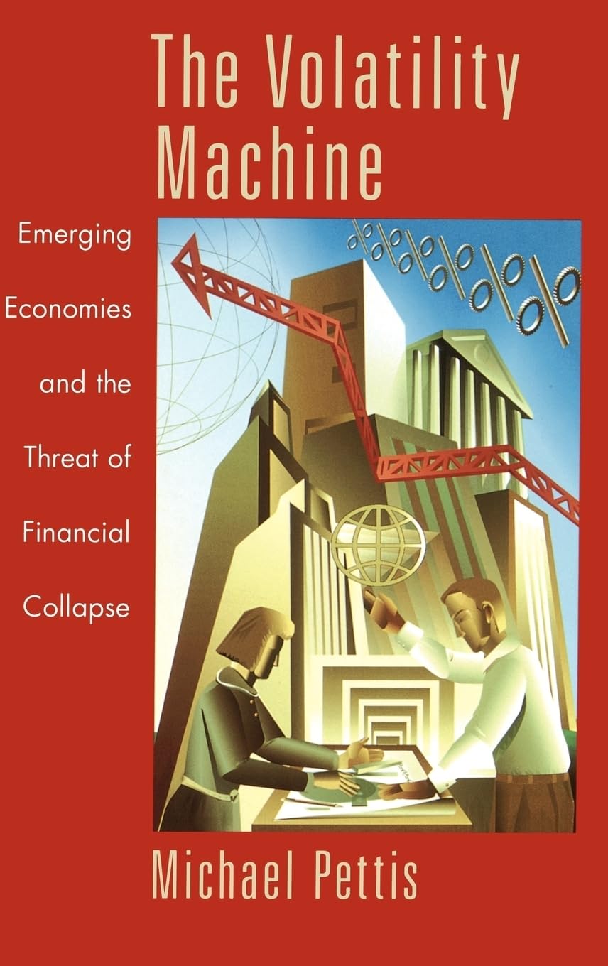 The Volatility Machine: Emerging Economics and the Threat of Financial Collapse,Used
