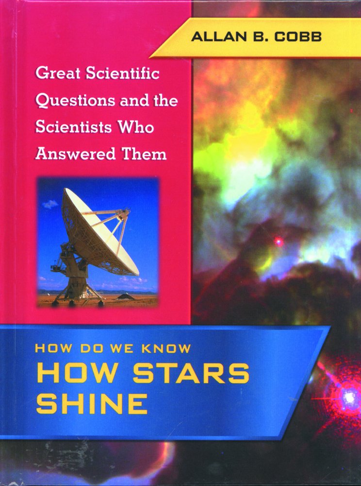 How Do We Know How Stars Shine (Great Scientific Questions and the Scientists Who Answered Them),Used