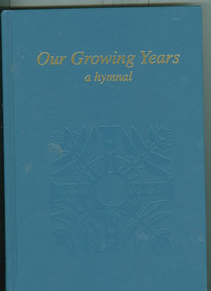 Our Growing Years  A Hymnal  Melody Edition,Used