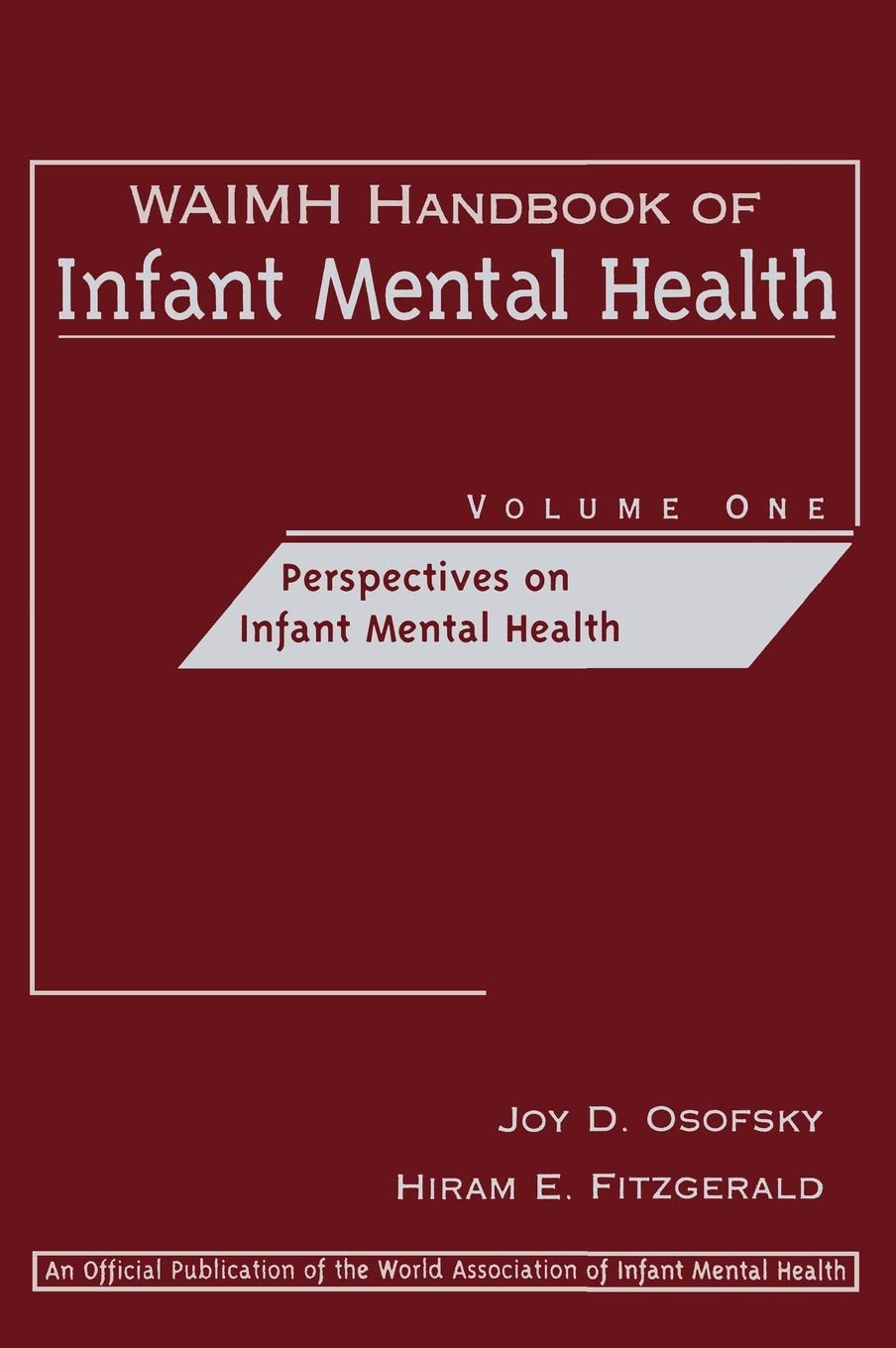 WAIMH Handbook of Infant Mental Health, Perspectives on Infant Mental Health,Used