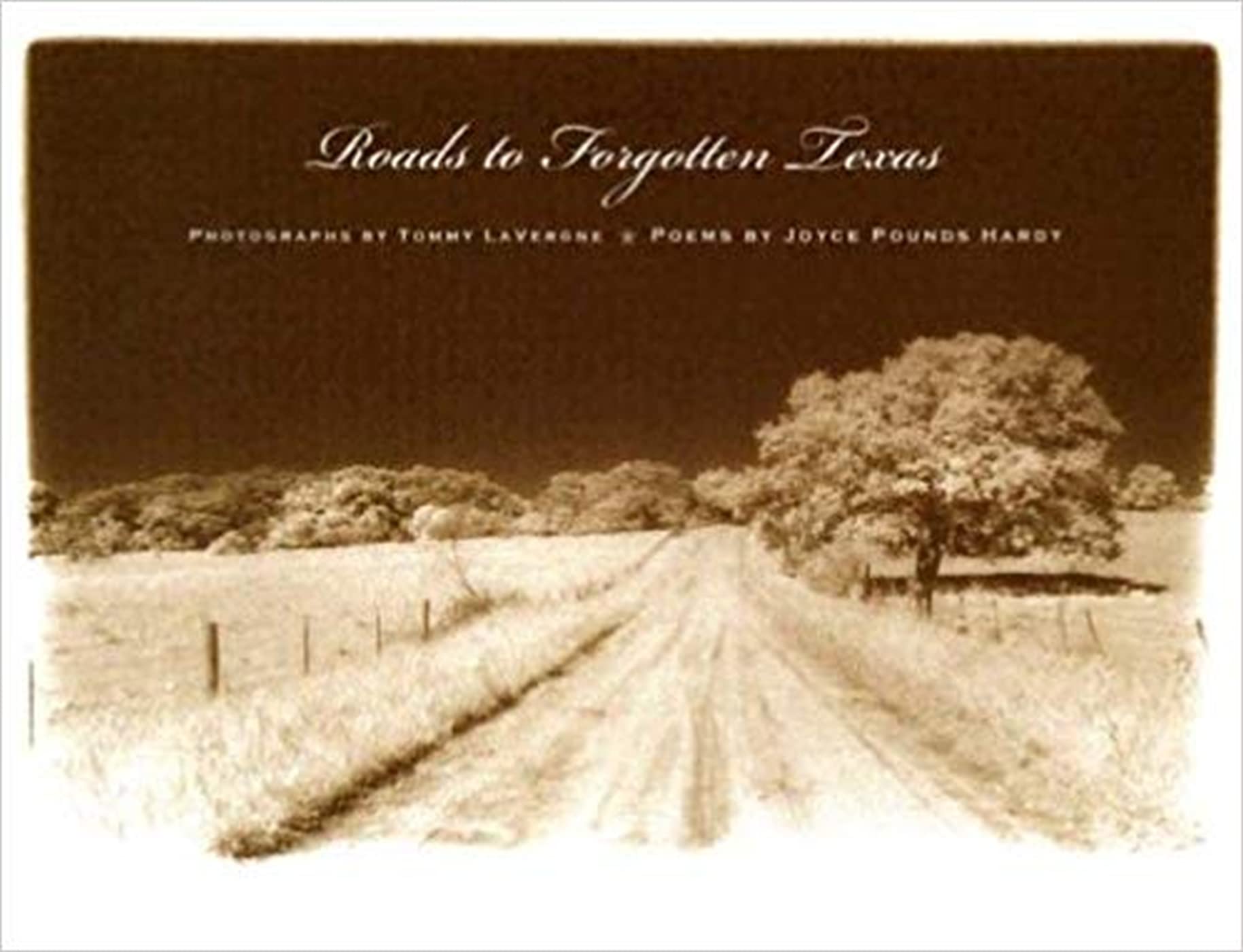 Roads to Forgotten Texas: Poems and Photography,Used