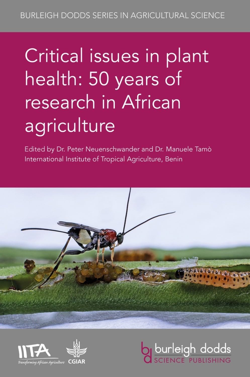 Critical issues in plant health: 50 years of research in African agriculture (Burleigh Dodds Series in Agricultural Science, 58),Used